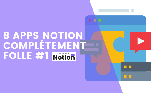 8 apps notion complétement folle #1